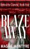 [Behind the Camera 04] • Blaze Away